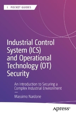 Industrial Control System (ICS) and Operational Technology (OT) Security - Massimo Nardone