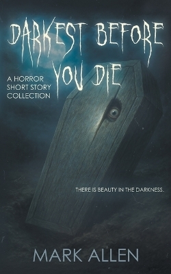 Darkest Before You Die - Mark Allen