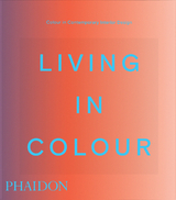 Living in Colour - Phaidon Editors