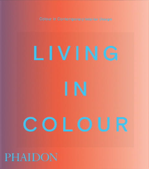 Living in Colour - Phaidon Editors