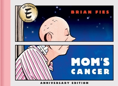 Mom&rsquo;s Cancer: Anniversary Edition - Brian Fies
