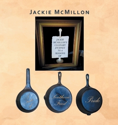 A Taste of Southern Fried Pride - Jackie McMillon