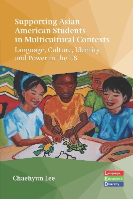 Supporting Asian American Students in Multicultural Contexts