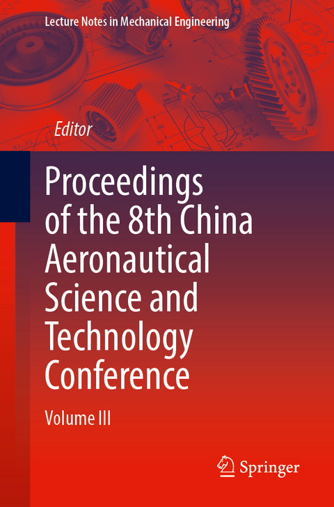 Proceedings of the 8th China Aeronautical Science and Technology Conference - 