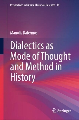 Dialectics as Mode of Thought and Method in History - Manolis Dafermos