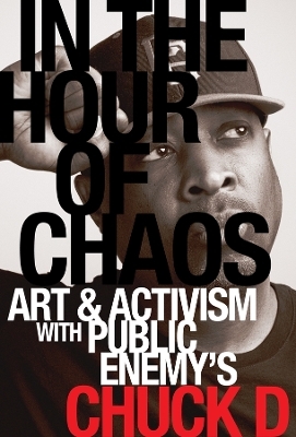 In the Hour of Chaos - Chuck D