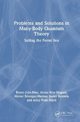 Problems and Solutions in Many-Body Quantum Theory - Bruno Julia-Diaz, Arnau Rios Huguet, Héctor Briongos Merino, Javier Rozalén Sarmiento