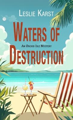 Waters of Destruction - Leslie Karst