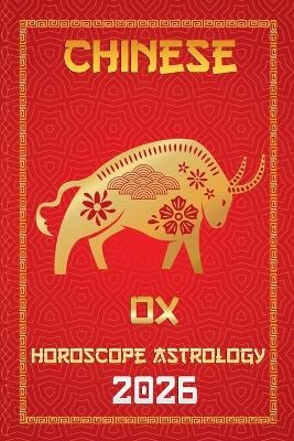 Ox Chinese Horoscope 2026 - Sienna Zhou