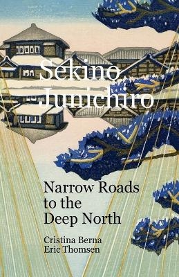 Sekino Junichiro Narrow Roads to the Deep North