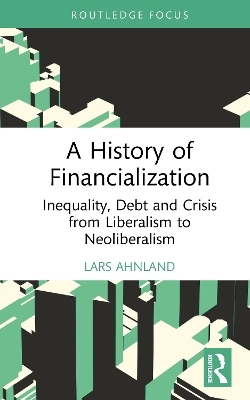 A History of Financialization - Lars Ahnland