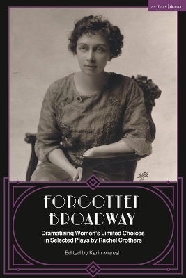 Forgotten Broadway: The Selected Plays of Rachel Crothers