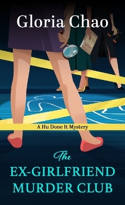 The Ex-Girlfriend Murder Club - Gloria Chao