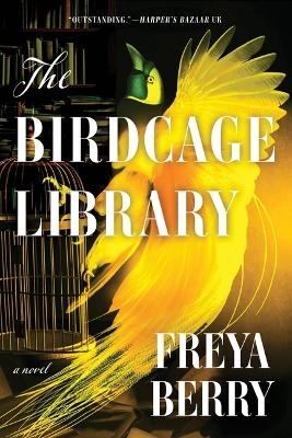 The Birdcage Library - Freya Berry