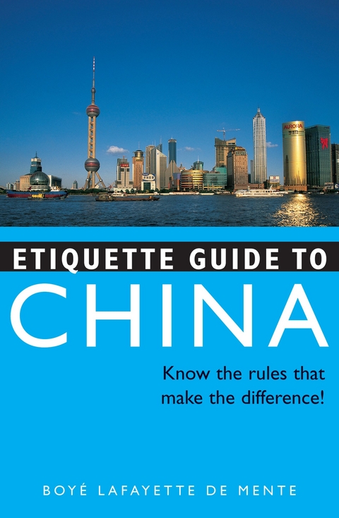 Etiquette Guide to China - Boye Lafayette De Mente