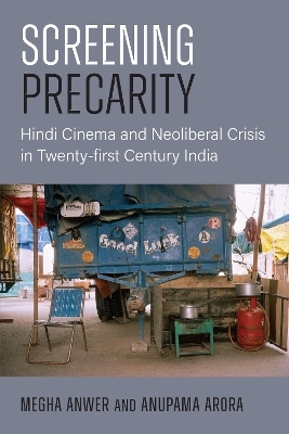Screening Precarity - Megha Anwer, Anupama Arora