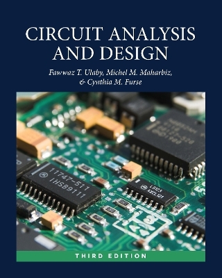 Circuit Analysis and Design - Fawwaz Ulaby, Michel M. Maharbiz, Cynthia M. Furse