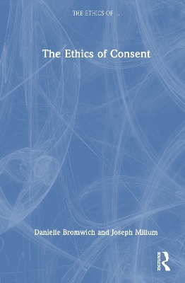 The Ethics of Consent