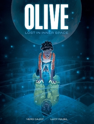 Olive: Lost in Inner Space - Vero Cazot
