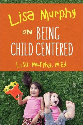 Lisa Murphy on Being Child Centred - Lisa Murphy
