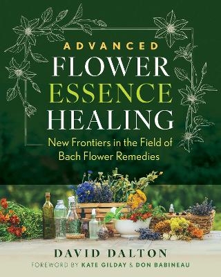Advanced Flower Essence Healing