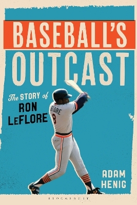 Baseball's Outcast - Adam Henig