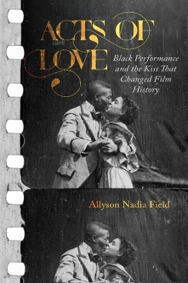 Acts of Love - Allyson Nadia Field