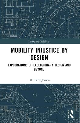 Mobility Injustice by Design