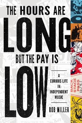 The Hours Are Long, but the Pay Is Low - Rob Miller