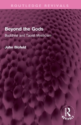 Beyond the Gods - John Blofeld
