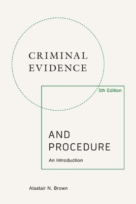 Criminal Evidence and Procedure, 5th edition