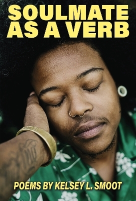 Soulmate as a Verb - Kelsey L. Smoot