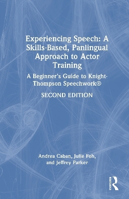 Experiencing Speech: A Skills-Based, Panlingual Approach to Actor Training