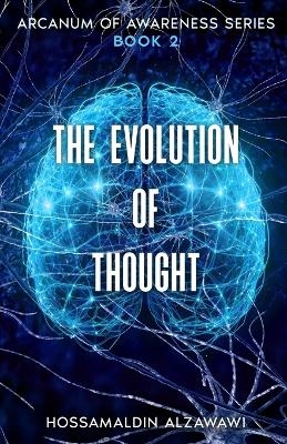 The Evolution of Thought - Hossamaldin Bahaa K Alzawawi
