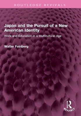 Japan and the Pursuit of a New American Identity - Walter Feinberg