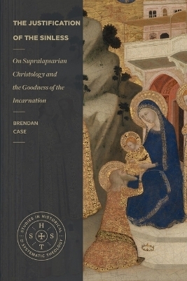 The Justification of the Sinless - Brendan Case