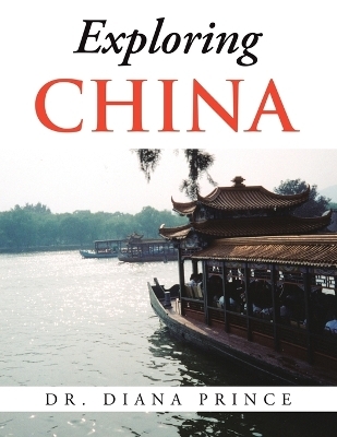 Exploring CHINA - Dr Diana Prince