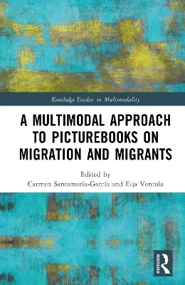 A Multimodal Approach to Picturebooks on Migration and Migrants - 