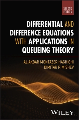 Differential and Difference Equations with Applications in Queueing Theory - Aliakbar Montazer Haghighi, Dimitar P. Mishev