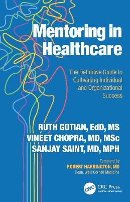 Mentoring in Healthcare - Ruth Gotian, Vineet Chopra, Sanjay Saint