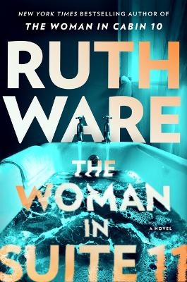 The Woman in Suite 11 - Ruth Ware