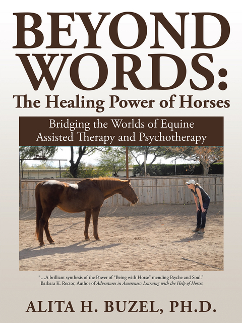 Beyond Words: the Healing Power of Horses - Alita H. Buzel