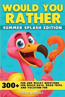 Would You Rather - Summer Splash Edition -  Special Art
