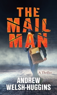 The Mailman - Andrew Welsh-Huggins