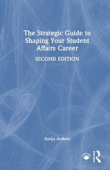 The Strategic Guide to Shaping Your Student Affairs Career - Ardoin, Sonja