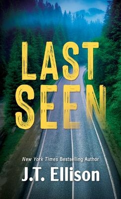 Last Seen - J T Ellison