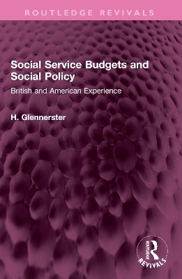 Social Service Budgets and Social Policy - H. Glennerster