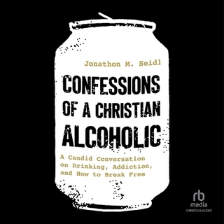 Confessions of a Christian Alcoholic