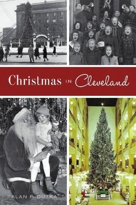 Christmas in Cleveland - Alan F Dutka