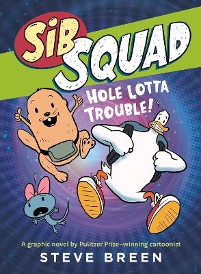 Sib Squad: Hole Lotta Trouble!